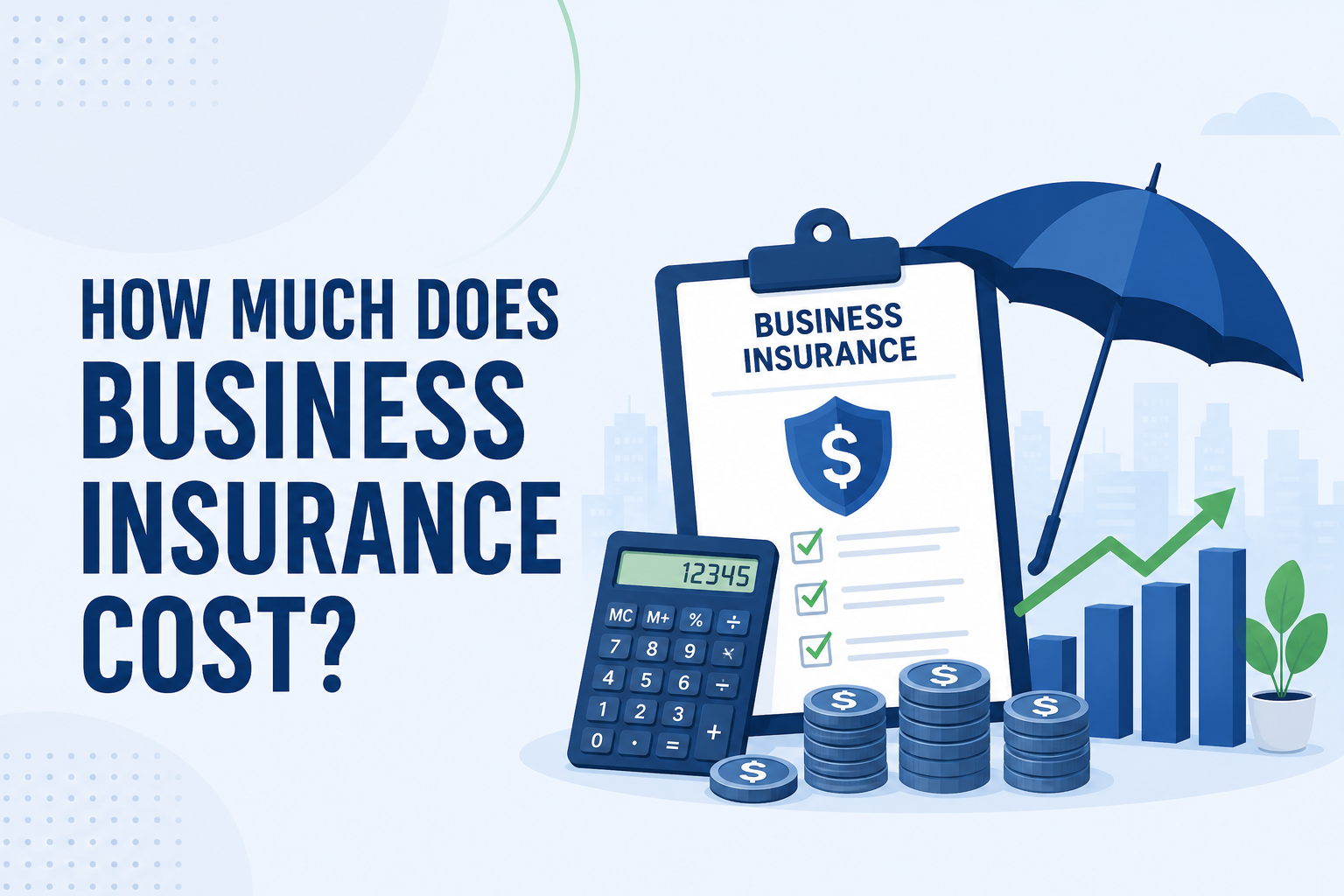 How much does business insurance cost - Insuranceblip